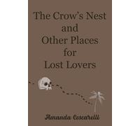 The Crow's Nest and Other Places for Lost Lovers