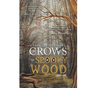 The Crows of Spooky Wood: Book One