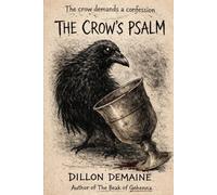 The Crow's Psalm: 2 (The Black Sacrament Chronicles)
