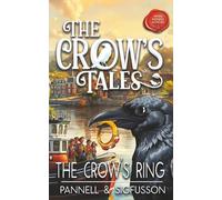 The Crow's Ring: Middle-Grade Fiction: Book3 (The Crow's Tales)