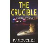 The Crucible: A Brooks & Banks Novel