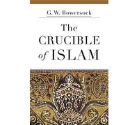 The Crucible of Islam