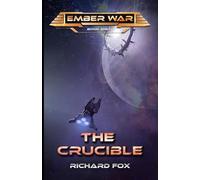 The Crucible (The Ember War Saga)