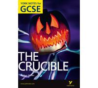 The Crucible: York Notes GCSE (Grades A*-G)