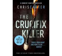 The Crucifix Killer : the CHILLING first novel in the Robert Hunter series