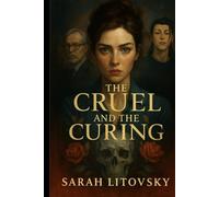 The Cruel and the Curing