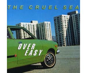 The Cruel Sea - Over Easy