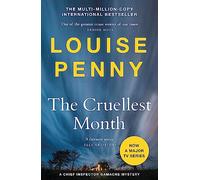 The Cruellest Month: (A Chief Inspector Gamache Mystery Book 3): thrilling and page-turning crime fiction from the author of the bestselling Inspector Gamache novels