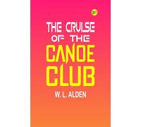 THE CRUISE OF THE CANOE CLUB