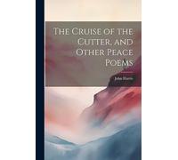 The Cruise of the Cutter, and Other Peace Poems
