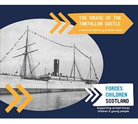 The Cruise of the Tantallon Castle: A Memorial Album by Malcolm Noble
