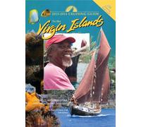 The Cruising Guide to the Virgin Islands 2013-2014: A Complete Guide for Yachtsmen, Divers and Watersports Enthusiasts
