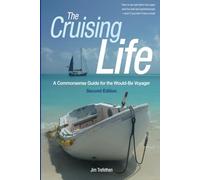 The Cruising Life: A Commonsense Guide for the Would-Be Voyager (INTERNATIONAL MARINE-RMP)