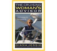 The Cruising Woman's Advisor, Second Edition: How to Prepare for the Voyaging Life (INTERNATIONAL MARINE-RMP)