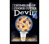 The Crumbling of the Cookie Cutter Devil 4: Saint Winston Christ, LLC