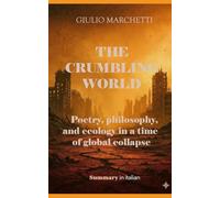 The crumbling world: Poetry, philosophy, and ecology in a time of global collapse