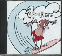 The Cruncher - Who'll Be The Next In Line? (CD)