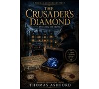 The Crusader's Diamond: Thomas Ashford Mysteries