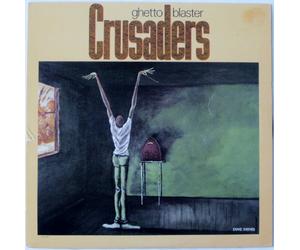 The Crusaders - ghetto blaster LP