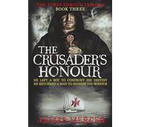 The Crusader's Honour: The Turin Shroud Trilogy