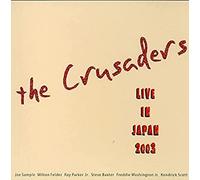 The Crusaders - Live In Japan 2003