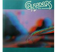 The Crusaders - Soul Shadows