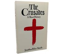 The Crusades: A Short History