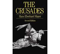 The Crusades by Hans Eberhard Mayer, John Gillingham - 9780198730972