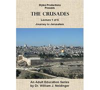 The Crusades. Lecture 1 of 6. Journey to Jerusalem.