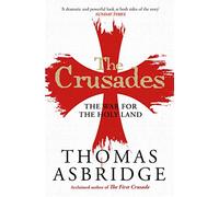 The Crusades: The War for the Holy Land (Reissue)