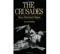 The Crusades: Written by Hans Eberhard Mayer, 1988 Edition, (2nd Edition) Publisher: OUP Oxford [Paperback]