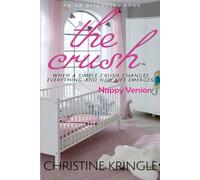 The Crush - nappy version: A Sissy Baby Novel