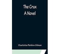 The Crux; A Novel
