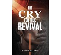 THE CRY FOR TRUE REVIVAL