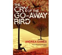 The Cry of the Go-Away Bird