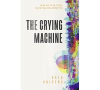 The Crying Machine