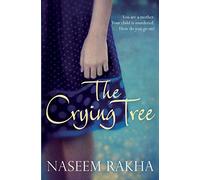 The Crying Tree: A Richard and Judy Book Club Selection