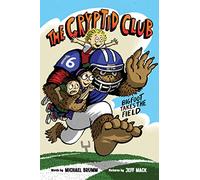 The Cryptid Club 1: Bigfoot Takes the Field