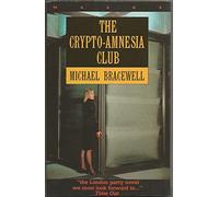 The Crypto-Amnesia Club (MASKS SERIES)