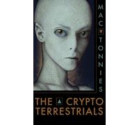 The Cryptoterrestrials: A Meditation on Indigenous Humanoids and the Aliens Among Us