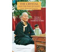 The Crystal and the Way of Light: Sutra, Tantra and Dzogchen (Tibetan Buddhist Philosophy)