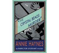 The Crystal Beads Murder: Volume 4 (The Inspector Stoddart Mysteries)