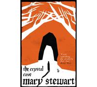 The Crystal Cave : The spellbinding story of Merlin