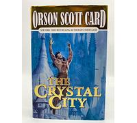 The Crystal City: The Tales of Alvin Maker VI (Tales of Alvin Maker, 6)
