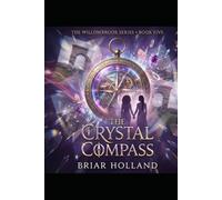 The Crystal Compass (Willowbrook Magic Series)