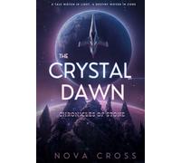 THE CRYSTAL DAWN: CHRONICLES OF STONE