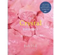 The Crystal Experience: Your Complete Crystal Workshop Book with Audio Downloads