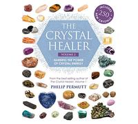 The Crystal Healer: Volume 2 : Harness the Power of Crystal Energy. Includes 250 New Crystals