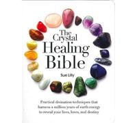 The Crystal Healing Bible by Sue Lilly, Mind Body & Spirit Book