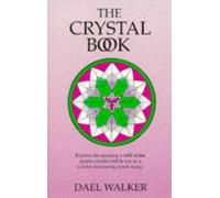 The Crystal Healing Book: How to Use Crystals for Healing and Personal Growth